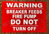 Warning: Breaker Feeds FIRE Pump DO NOT Turn Off Safety Sign
