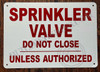 Sprinkler Valve DO NOT Close Hotel Sign