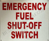 Emergency Fuel Shut Off Switch Sign