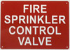 FIRE SPRINKLER CONTROL VALVE Safety Sign FIRE SPRINKLER CONTROL VALVE Safety Sign