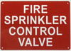 FIRE SPRINKLER CONTROL VALVE Fire Deparment Sign FIRE SPRINKLER CONTROL VALVE Fire Deparment Sign