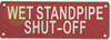 WET STANDPIPE SHUT OFF Safety Sign