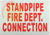 STANDPIPE FIRE DEPT CONNECTION Fire Deparment Sign STANDPIPE FIRE DEPT CONNECTION Fire Deparment Sign
