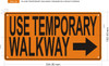 USE TEMPORARY WALKWAY LEFT ARROW Sign