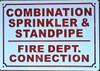 COMBINATION SPRINKLER STANDPIPE FIRE DEPT CONNECTION Safety Sign COMBINATION SPRINKLER STANDPIPE FIRE DEPT CONNECTION Safety Sign