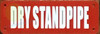 DRY STANDPIPE Sign