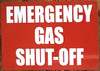 EMERGENCY GAS SHUT OFF Safety Sign EMERGENCY GAS SHUT OFF Safety Sign