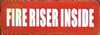FIRE RISER INSIDE Safety Sign FIRE RISER INSIDE Safety Sign