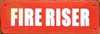 FIRE RISER Sign