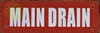 MAIN DRAIN Safety Sign MAIN DRAIN Safety Sign