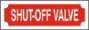 SHUT OF VALVE Sign SHUT OF VALVE Sign