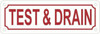 TEST AND DRAIN Fire Deparment Sign TEST AND DRAIN Fire Deparment Sign