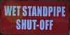 WET STANDPIPE SHUT OFF Safety Sign