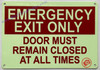 Photoluminescent EMERGENCY EXIT ONLY DOOR MUST REMAIN CLOSED AT ALL TIME / GLOW IN THE DARK FIRE EMERGENCY EXIT ONLY DOOR MUST REMAIN CLOSED AT ALL TIME Hotel Sign