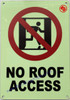 Photoluminescent NO ROOF ACCESS WITH IMAGE/GLOW IN THE DARK NO ROOF ACCESS WITH IMAGE Hotel Sign
