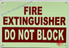 Photoluminescent FIRE EXTINGUISHER DO NOT BLOCK/GLOW IN THE DARK FIRE EXTINGUISHER DO NOT BLOCK Hotel Sign