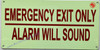 Photoluminescent EMERGENCY EXIT ONLY ALARM WILL SOUND/GLOW IN THE DARK EMERGENCY EXIT ONLY ALARM WILL SOUND Safety Sign