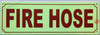 Photoluminescent FIRE HOSE/GLOW IN THE DARK FIRE HOSE Sign
