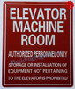 ELEVATOR MACHINE ROOM AUTHORIZED PERSONNEL ONLY Hotel Sign
