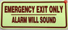 EMERGENCY EXIT ONLY ALARM WILL SOUND