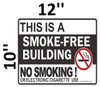 This is A Smoke Free Building NO Smoking OR Electronic Cigarette USE Building Sign This is A Smoke Free Building NO Smoking OR Electronic Cigarette USE Building Sign