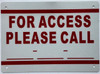 FOR ACCESS PLEASE CALL Sign
