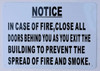 in CASE of FIRE Close All Doors Behind You in CASE of FIRE Close All Doors Behind You