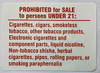 PROHIBIT FOR SALE TO PERSONS UNDER 21 CIGARETTES CIAGARS TOBACCO DECAL/STICKER Sign