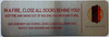 In a fire close all door behind you hpd Fire Deparment Sign In a fire close all door behind you hpd Fire Deparment Sign