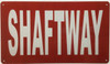 SHAFTWAY Sign