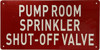 Pump room sprinkler shut-off valve Dob Sign