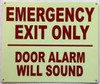 EMERGENCY EXIT ONLY DOOR WILL SOUND Hotel Sign