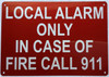 LOCAL ONLY IN CASE OF FIRE CALL 911 Sign