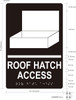 ROOF HATCH ACCESS Raised letters & Grade 2 Braille - Includes Red Adhesive pad for Easy Installation Sign