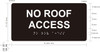 NO ROOF ACCESS  Raised letters & Grade 2 Braille - Includes Red Adhesive pad for Easy Installation Fire Deparment Sign