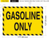 GASOLINE ONLY Sign