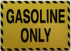 GASOLINE ONLY Safety Sign