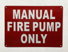 Manual fire pump only Hotel Sign