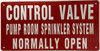 CONTROL VALVE pump room sprinkler system normally open Safety Sign