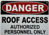 Danger roof access authorized personnel only Hotel Sign