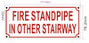 FIRE Standpipe in Other Stairway Safety Sign FIRE Standpipe in Other Stairway Safety Sign