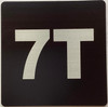Sign Apartment number 7T  - UNIT NUMBER 7T /SUITE 7T  (BLACK, DOUBLE SIDED TAPE) -Broadway Line