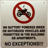 No battery powered bikes or motorized vehicles are permitted in the building or apartments