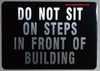DO NOT SIT ON Steps in Front of Building