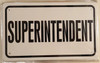 SUPERINTENDENT SIGNAGE (White Aluminium rust free)