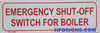 EMERGENCY SHUT-OFF SWITCH FOR BOILER SIGN