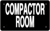 COMPACTOR ROOM SIGN (BLACK Aluminium rust free)