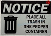 Notice: Place All Trash In The Proper Container Dob Sign Notice: Place All Trash In The Proper Container Dob Sign
