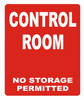 CONTROL ROOM NO STORAGE ALLOWED SIGN CONTROL ROOM NO STORAGE ALLOWED SIGN