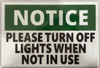 PLEASE TURN OFF THE LIGHTS   Safety Sign PLEASE TURN OFF THE LIGHTS   Safety Sign